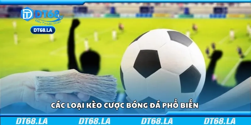 Các loại kèo cược bóng đá phổ biến