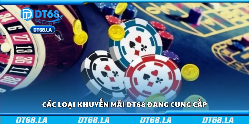 Các loại khuyến mãi DT68 đang cung cấp